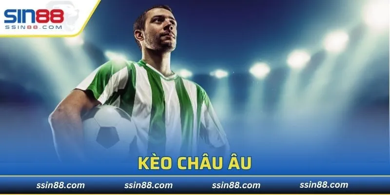 Kèo Châu Âu
